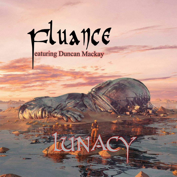 Fluance featuring Duncan Mackay – Lunacy (2020)