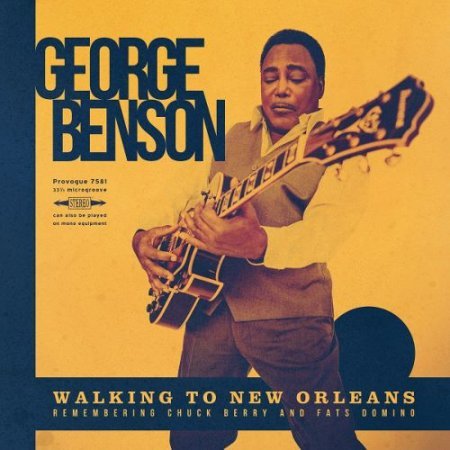 GEORGE BENSON - WALKING TO NEW ORLEANS 2019