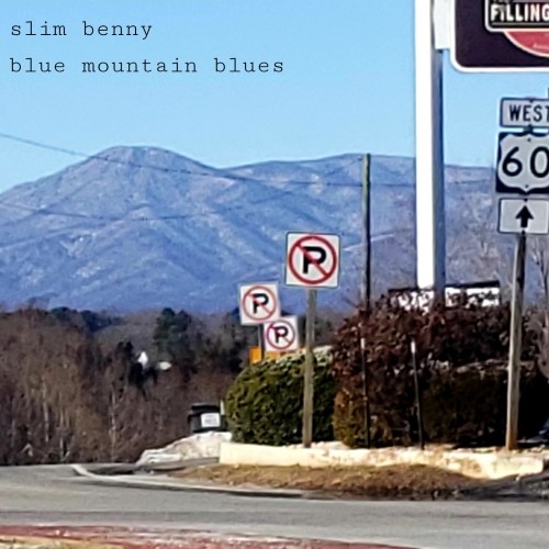 SLIM BENNY - BLUE MOUNTAIN BLUES (2022)