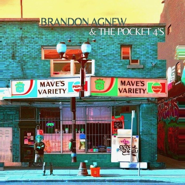 Brandon Agnew & the Pocket 4's - Mave's Variety 2021