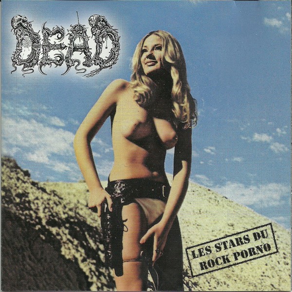 Dead - 2004 – Les stars du rock porno (Japanese Edition)