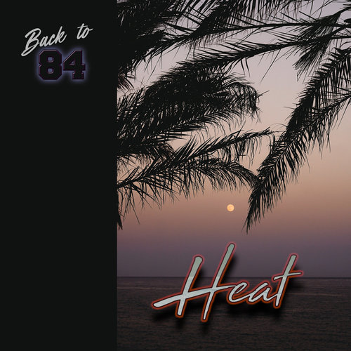 Back To 84 - Heat (2018)